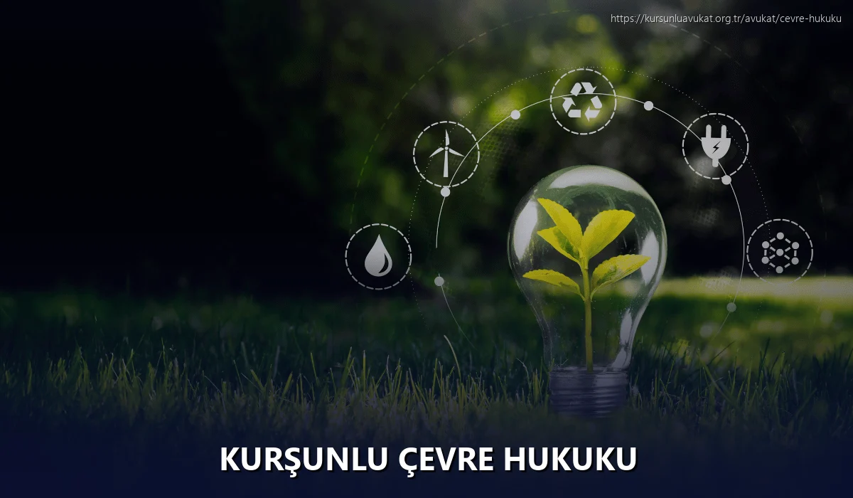 Kurşunlu Çevre Hukuku